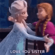 I Love My Sister Elsa GIF - I Love My Sister Elsa Anna GIFs