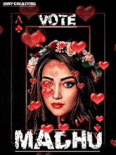 a picture of a woman with hearts on her face and the words vote machu on the bottom