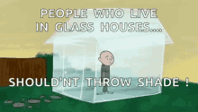glasshouse stone glass shatter glass houses shouldnt throw shade