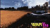 a picture of a tank in a field with the words war yes