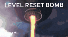 a picture of a level reset bomb coming out of a sphere