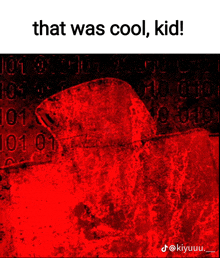 a red background with the words that was cool kid on the bottom