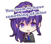 a cartoon of a girl with purple hair and the words you seem to have something of mine