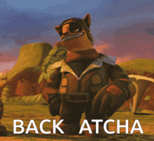 a cartoon character is standing in a field with the words back atcha below him
