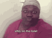 sittin on the toilet talking make face