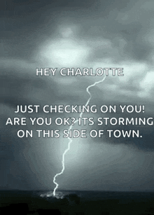 a picture of a lightning bolt with the words hey charlotte just checking on you are you ok its storming on this side of town ..
