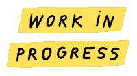 a yellow sticker that says work in progress on it