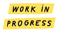 a yellow sticker that says work in progress on it