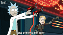 a cartoon of rick and morty with the caption stop pointing a gun at me