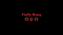 Fluffygang GIF - Fluffygang GIFs