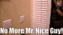 Sml No More Mr Nice Guy GIF - Sml No More Mr Nice Guy Done Being Nice GIFs