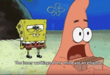 The Inner Workings Of My Mind Are An Enigma Patrick GIF - The Inner Workings Of My Mind Are An Enigma Patrick Star GIFs