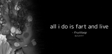 a black and white photo of a person with a quote from fruitloop