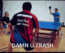 Table Tennis Damn You Trash GIF - Table Tennis Damn You Trash Smash GIFs