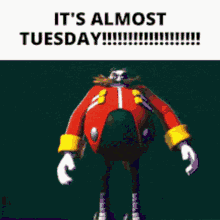 Its Almost Tuesday Eggman GIF - Its Almost Tuesday Eggman Dr Robotnik GIFs