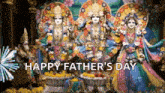 a happy father 's day greeting card with a group of deities