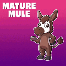 an illustration of a donkey with the words mature mule behind it