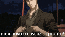 a man in a suit with the words meu povo o cuscuz ta pronto written below him