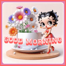 betty boop is standing next to a cup of flowers and the words good morning