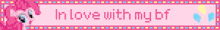 a pink banner with the words in love with my bf on it