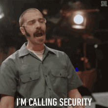 Im Calling Security Security GIF - Im Calling Security Security Annoyed GIFs