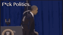 Fuck Politics GIF - Obama Fuck Politics Annoyed GIFs