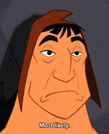Most Likely Emperors New Groove GIF - Most Likely Emperors New Groove Pacha GIFs