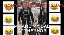 Gonna But Ps4slims GIF - Gonna But Ps4slims Me And My Dad GIFs