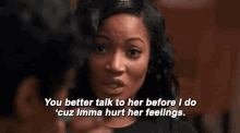 love and hip hop talk to her before i do hurt her feelings