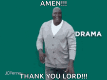 a man in a grey cardigan is dancing with the words amen anxiety thank you lord