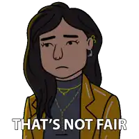 a cartoon of a woman with the words that 's not fair above her