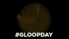 gloopday gloop its gloop bad day depressed