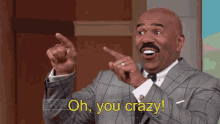 Steve Harvey You Crazy GIF - Steve Harvey You Crazy Crazy Person GIFs