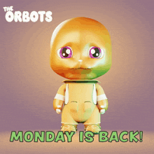 Orbots The Orbots GIF - Orbots The Orbots Monday GIFs