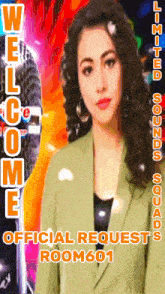 a poster that says welcome official request room601 with a picture of a woman