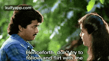 Henceforth, Don'T Try Tofollow And Flirt With Me.Gif GIF