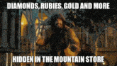 Diamonds Rubies Gold And More Hidden In The Mountain Store The Hobbit GIF - Diamonds Rubies Gold And More Hidden In The Mountain Store The Hobbit Dwarf GIFs