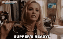 Suppers Ready Leslie Bibb GIF - Suppers Ready Leslie Bibb Talladega Nights GIFs