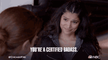 Youre A Certified Badass Stella Kidd GIF - Youre A Certified Badass Stella Kidd Chicago Fire GIFs