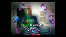 a video game screen says it 's fun to stay on the