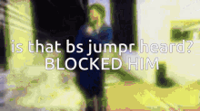 What Say Block Him Smh GIF - What Say Block Him Smh GIFs