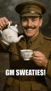 a man in a military uniform is pouring tea into a cup with the words " gm sweaties " below him