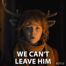 We Can'T Leave Him Gus GIF - We Can'T Leave Him Gus Sweet Tooth GIFs