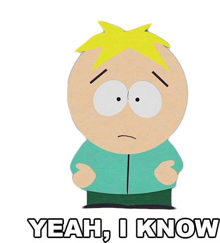 Yeah I Know Butters Stotch Sticker - Yeah I Know Butters Stotch South Park Stickers