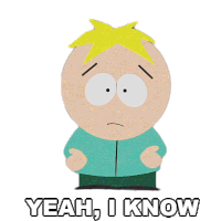 Yeah I Know Butters Stotch Sticker - Yeah I Know Butters Stotch South Park Stickers
