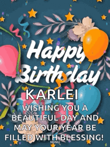 a birthday card for karlei wishing her a beautiful day and may her year be filled with blessing