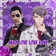 a picture of two men with the words maji love love love written on it