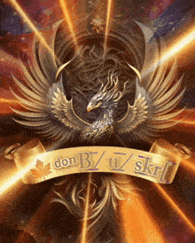 a picture of a phoenix with a banner that says don b / u / skrl