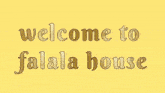 Falala House Welcome GIF - Falala House Welcome GIFs
