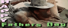 a man in a cowboy hat with the words happy fathers day